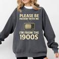 Please Be Patient With Me I'm From The 1900s Television Set Premium Comfort Colors Sweatshirt Pepper