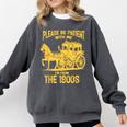 Please Be Patient With Me I'm From The 1900s Vin Comfort Colors Sweatshirt Pepper