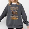 Please Be Patient With Mee I'm From The 1900s Premium Comfort Colors Sweatshirt Pepper Please Be Patient With Mee I'm From The 1900s Premium Comfort Colors Sweatshirt Pepper