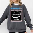 Powered By Introvert Inside Embrace Your Quiet Strength Comfort Colors Sweatshirt Pepper Powered By Introvert Inside Embrace Your Quiet Strength Comfort Colors Sweatshirt Pepper