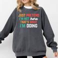 Pretend I Am Not Here That's What I'm Doing Introvert Comfort Colors Sweatshirt Pepper