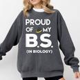 Proud Of My BS In Biology Graduation T-Shirt Comfort Colors Sweatshirt Pepper