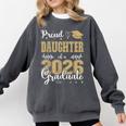 Proud Daughter Of a Class Of 2026 Graduate For Graduation Comfort Colors Sweatshirt Pepper