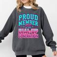 Proud Member Of The Dial Up Club Tech Nostalgia Top Comfort Colors Sweatshirt Pepper