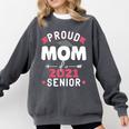 Proud Mom Of a 2021 Senior Year School Graduation Party Comfort Colors Sweatshirt Pepper