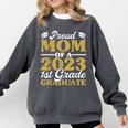 Proud Mom Of A 2023 1st Grade Graduate Shirt Fun Graduation Comfort Colors Sweatshirt Pepper