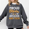 Proud Mom Of An Awesome Rad Tech Graduation Matching Family Comfort Colors Sweatshirt Pepper