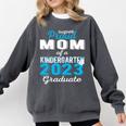 Proud Mom Of Kindergarten Graduate 2023 Graduation Mom Comfort Colors Sweatshirt Pepper