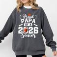 Proud Papa Of A 2026 Senior Football Graduation Dad Comfort Colors Sweatshirt Pepper