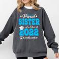 Proud Sister Of a 2022 Graduate Class Of 2022 Graduation 22 Comfort Colors Sweatshirt Pepper