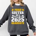 Proud Sister Of a Class Of 2025 Graduate Family Graduation Comfort Colors Sweatshirt Pepper