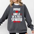 Proud Uncle Of A 2023 Senior Class Of 2023 Graduation Comfort Colors Sweatshirt Pepper