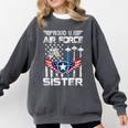 Proud US Air Force Sister Flag Air Force Graduation Sister Comfort Colors Sweatshirt Pepper