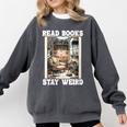 Read Books Stay Weird Book Lover Introvert Book Comfort Colors Sweatshirt Pepper Read Books Stay Weird Book Lover Introvert Book Comfort Colors Sweatshirt Pepper
