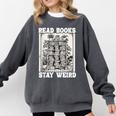 Read Books Stay Weird Introvert Book Lover Book Comfort Colors Sweatshirt Pepper