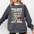 Read Books Stay Weird Introvert Book Lover Book Comfort Colors Sweatshirt Pepper Read Books Stay Weird Introvert Book Lover Book Comfort Colors Sweatshirt Pepper