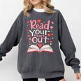 Read Your Heart Out Teacher Valentines Day Reading Book Love Premium Tri-Blend Comfort Colors Sweatshirt Pepper