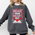 Read Your Heart Out Valentine Reading Book Lover Teacher Premium Tri-Blend Comfort Colors Sweatshirt Pepper Read Your Heart Out Valentine Reading Book Lover Teacher Premium Tri-Blend Comfort Colors Sweatshirt Pepper