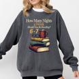 Reading 6 7 Nights Meme English Teacher Bookworm Books Comfort Colors Sweatshirt Pepper