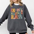 Retro Groovy In My Master's Degree Era Graduation Master Comfort Colors Sweatshirt Pepper