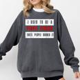 Retro Sarcastic Introvert I Used To Be A People Person Comfort Colors Sweatshirt Pepper