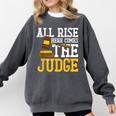 All Rise Here Comes The Judge Lawyer Graduation Quote Comfort Colors Sweatshirt Pepper