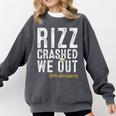 Rizz Crashed We Out 5th Grade Graduation Fifth Graders Comfort Colors Sweatshirt Pepper