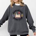 Romantasy Book Club Romance Fantasy Book Lover Tee Comfort Colors Sweatshirt Pepper