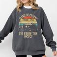 Sarcasm Retro Please Be Patient With Me I'm From The 1900s Comfort Colors Sweatshirt Pepper
