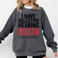 Sarcastic Sayings Introvert I Have Selective Hearing Comfort Colors Sweatshirt Pepper Sarcastic Sayings Introvert I Have Selective Hearing Comfort Colors Sweatshirt Pepper