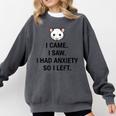 I Came I Saw I Had Anxiety So I Left Introvert Tee Comfort Colors Sweatshirt Pepper