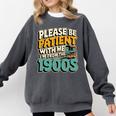 Saying Please Be Patient With Me I'm From The 1900s Premium Tri-Blend Comfort Colors Sweatshirt Pepper