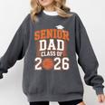 Senior Dad Class Of 2026 Graduate Basketball Graduation 2026 Comfort Colors Sweatshirt Pepper