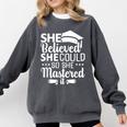 She Believed She Could So She Mastered It Graduation 2023 Comfort Colors Sweatshirt Pepper