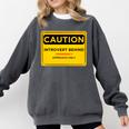 A Simple Yellow Warning Sign For Introvert Comfort Colors Sweatshirt Pepper A Simple Yellow Warning Sign For Introvert Comfort Colors Sweatshirt Pepper