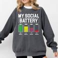 My Social Battery Introverted Low Energy Antisocial Comfort Colors Sweatshirt Pepper