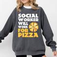 Social Worker Will Work For Pizza Graduation Comfort Colors Sweatshirt Pepper