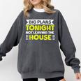Staying Alone Big Plans Tonight Ideal For Introverts Comfort Colors Sweatshirt Pepper