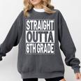 Straight Outta 6th Grade Graduation Sixth Grade Graduate Comfort Colors Sweatshirt Pepper