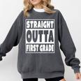 Straight Outta First Grade Graduation Class Comfort Colors Sweatshirt Pepper