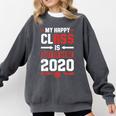 Student Graduation 2020 Tee My Happy Class Is Outta Here Comfort Colors Sweatshirt Pepper