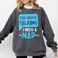Too Much Talking I Need A Nap For Introverts Raglan Baseball Tee Comfort Colors Sweatshirt Pepper
