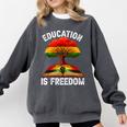 History Education Is Freedom Books Black History Comfort Colors Sweatshirt Pepper