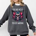 You Had Me At Trigger Warning ShirtTrigger Warning Books Comfort Colors Sweatshirt Pepper