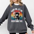 Women's Hang On Let Me Overthink Cat Coffee Retro Introvert Comfort Colors Sweatshirt Pepper Women's Hang On Let Me Overthink Cat Coffee Retro Introvert Comfort Colors Sweatshirt Pepper