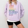 Live Life Like a Book Florida Would Ban LGBTQ Rainbow Flag Comfort Colors Sweatshirt Crimson