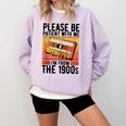 Please Be Patient With Me I'm From The 1900s Retro Birthday Comfort Colors Sweatshirt Crimson