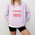 Please Slow Down I'm From The 1900s Retro Nostalgia Comfort Colors Sweatshirt Crimson Please Slow Down I'm From The 1900s Retro Nostalgia Comfort Colors Sweatshirt Crimson