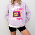 Rad Just Like The 90s 90s Aesthetic Nostalgia 1990s Retro Comfort Colors Sweatshirt Crimson Rad Just Like The 90s 90s Aesthetic Nostalgia 1990s Retro Comfort Colors Sweatshirt Crimson