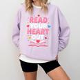 Read Your Heart Out Valentine Reading Book For Kid Teacher Comfort Colors Sweatshirt Crimson